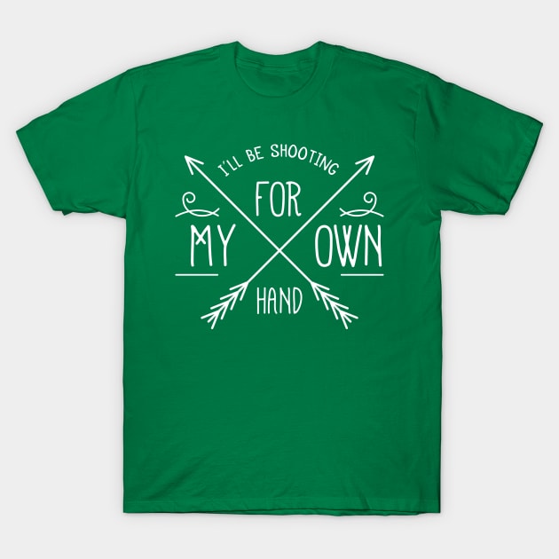 I'll Be Shooting for My Own Hand, Merida inspired Brave tee T-Shirt by KellyDesignCompany